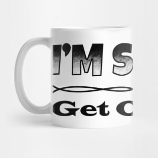 I'm Short, Get Over It. Mug